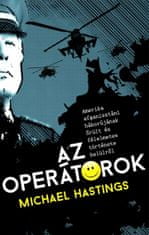 Az operátorok - Amerika afganisztáni háborújának őrült és félelmetes története belülről