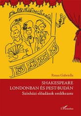 Shakespeare Londonban és Pest-Budán