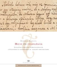 Mese és filológia Fejezetek a magyar népmeseszövegek gyűjtésének és kiadásának 19. századi történetéből
