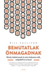 Bemutatlak önmagadnak - Gének, baktériumok és más titokzatos erők, melyektől te te leszel